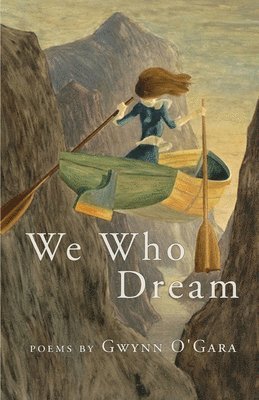 Gwynn O'Gara - We Who Dream, Häftad