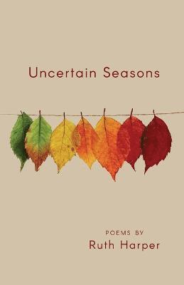 Uncertain Seasons 1