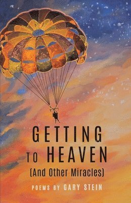 GETTING TO HEAVEN (And Other Miracles) 1