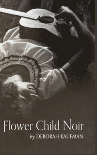 bokomslag Flower Child Noir