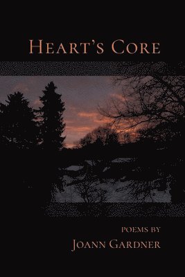 JoAnn Gardner, Joann Gardner - Heart's Core, Häftad