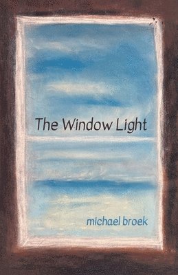 Michael Broek - Window Light, Häftad
