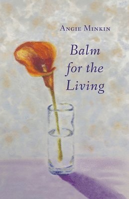 Balm for the Living 1