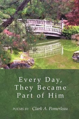 Every Day, They Became Part of Him