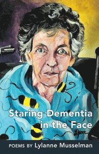 bokomslag Staring Dementia in the Face