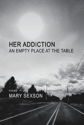 bokomslag Her Addiction, An Empty Place at the Table