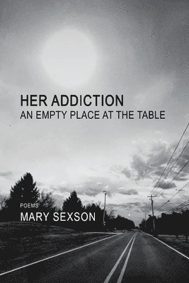 Her Addiction, An Empty Place at the Table 1