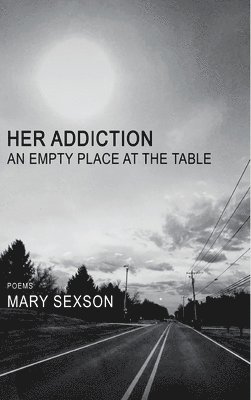 Her Addiction, An Empty Place at the Table 1