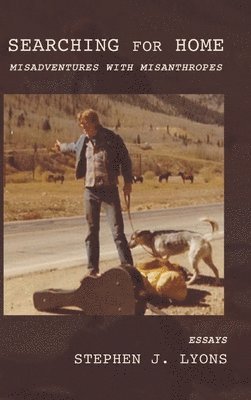 Stephen J Lyons, Stephen J. Lyons, Stephen  J. Lyons - Searching for Home, Inbunden