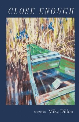 Mike Dillon - Close Enough, Häftad