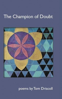 Tom Driscoll - Champion of Doubt, Inbunden