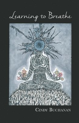 Cindy Buchanan - Learning to Breathe, Häftad