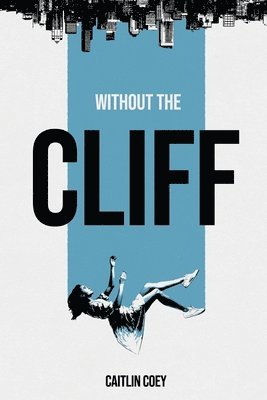 Without the Cliff 1