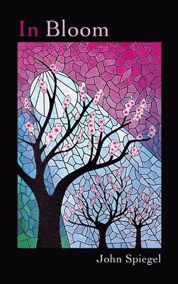 John Spiegel - In Bloom, Inbunden