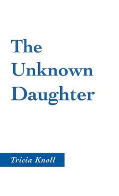 bokomslag The Unknown Daughter
