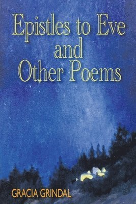 Gracia Grindal - Epistles to Eve, Häftad
