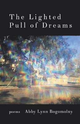 The Lighted Pull of Dreams 1