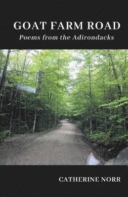 GOAT FARM ROAD Poems from the Adirondacks 1