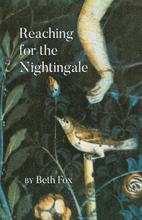 bokomslag Reaching for the Nightingale