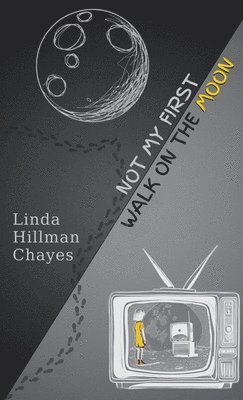 Not My First Walk on the Moon 1