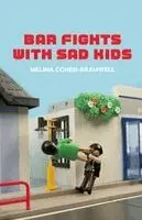 Melina Cohen-Bramwell - Bar Fights with Sad Kids, Häftad. Tillgänglighet: Lägg i varukorg