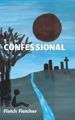 Fletch Fletcher - Confessional, Inbunden