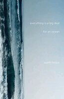 Susan Bruce - Everything is a Big Deal for an Ocean, Häftad
