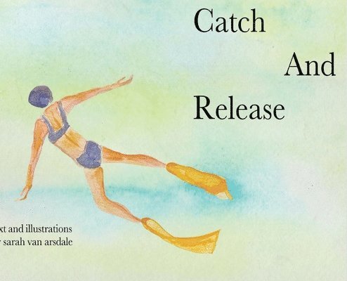 Catch and Release 1