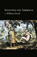 William Heath - Inventing the Americas, Häftad