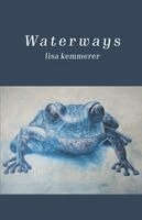 Lisa Kemmerer - Waterways, Häftad