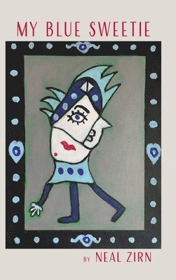 Neal Zirn - My Blue Sweetie, Inbunden