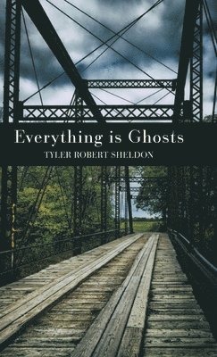 Everything is Ghosts 1