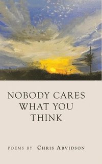 bokomslag Nobody Cares What You Think