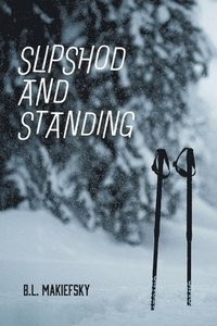 bokomslag Slipshod and Standing