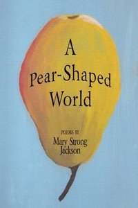 bokomslag A Pear-Shaped World