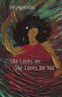 bokomslag She Loves me, She Loves me Not