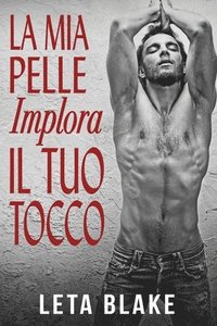 bokomslag Mia Pelle Implora il Tuo Tocco