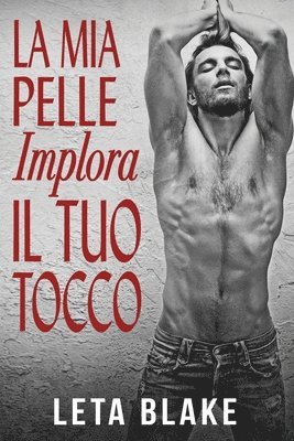bokomslag Mia Pelle Implora il Tuo Tocco