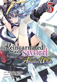 bokomslag Reincarnated as a Sword: Another Wish (Manga) Vol. 5