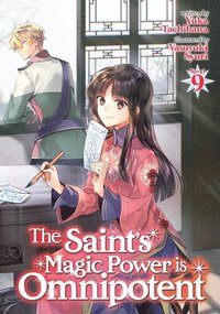 bokomslag The Saint's Magic Power is Omnipotent (Light Novel) Vol. 9