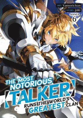 bokomslag Most Notorious "Talker" Runs the World's Greatest Clan (Manga) Vol. 6