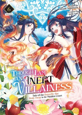 Though I Am an Inept Villainess: Tale of the Butterfly-Rat Body Swap in the Maiden Court (Light Novel) Vol. 6 1