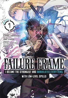 Failure Frame: I Became the Strongest and Annihilated Everything With Low-Level Spells (Manga) Vol. 7 1