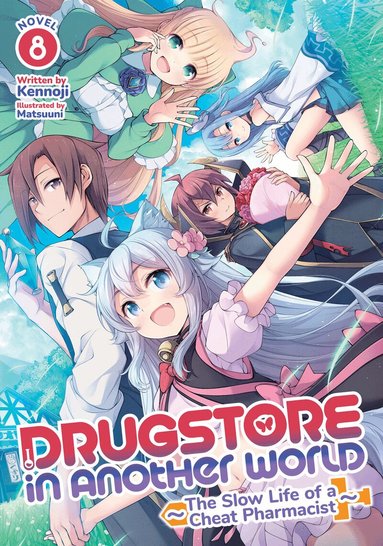 Kennoji - Drugstore in Another World: The Slow Life of a Cheat Pharmacist (Light Novel) Vol. 8, Häftad