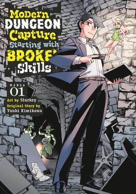Modern Dungeon Capture Starting with Broken Skills (Manga) Vol. 1