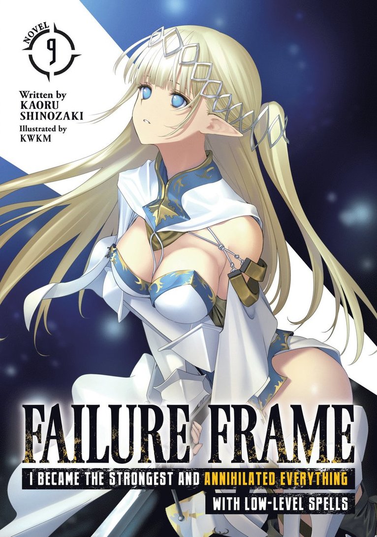 Kaoru Shinozaki - Failure Frame: I Became the Strongest and Annihilated Everything With Low-Level Spells (Light Novel) Vol. 9, Häftad