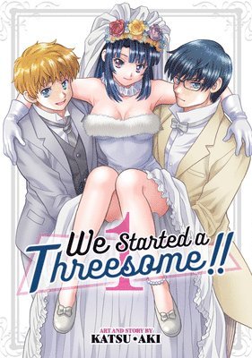 We Started a Threesome!! Vol. 1 1