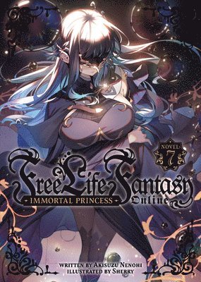 bokomslag Free Life Fantasy Online: Immortal Princess (Light Novel) Vol. 7