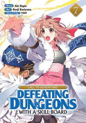 CALL TO ADVENTURE! Defeating Dungeons with a Skill Board (Manga) Vol. 7 1