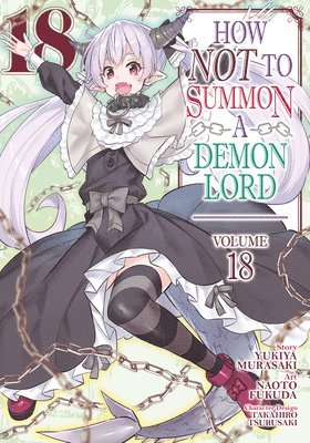 bokomslag How NOT to Summon a Demon Lord (Manga) Vol. 18